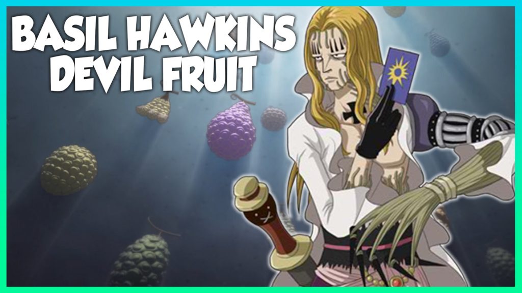 Basil Hawkins' Devil Fruit